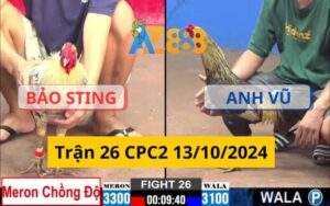 Trận 26 CPC2 13/10/2024 - Bảo Sting Thắng Ngược Khi Đối Đầu Anh Vũ