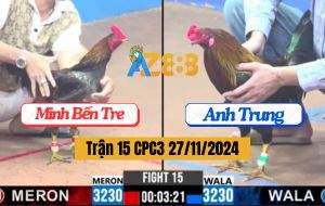 Trận 15 CPC3 27/11/2024 - Gà Anh Trung Nạp 2 Cái Hạ Gà Má Minh